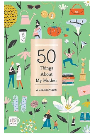 50 Things About My Mother