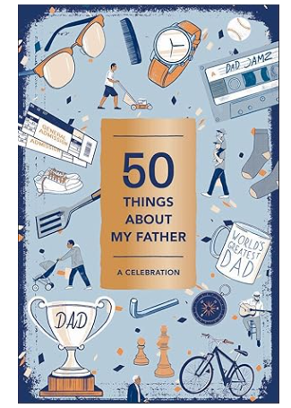 50 Things About My Father