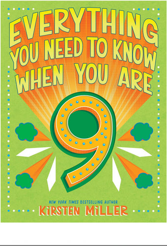 Everything You Need To Know When You Are 9