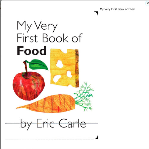 Eric Carle's My Very First Book of Food