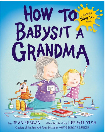 How to Babysit Grandma