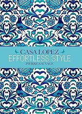 Casa Lopez Effortless Style Book