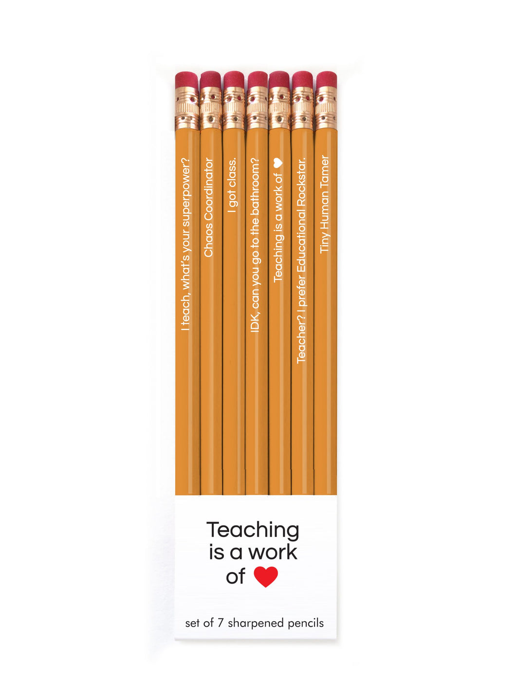 Teaching Is a Work of Heart Pencils