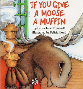 If You Give A Moose A Muffin