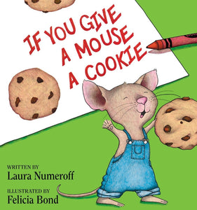 If You Give a Mouse A Cookie