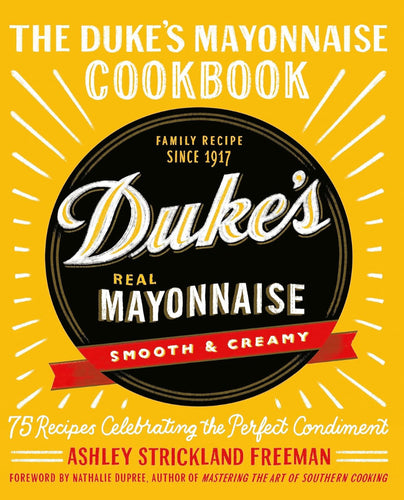 The Duke's Mayonnaise Cookbook