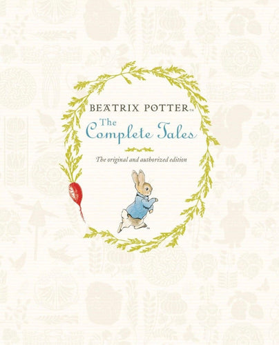 The Complete Tales of Peter Rabbit