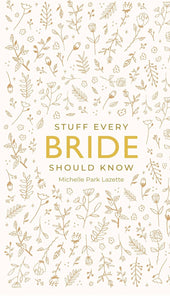 Stuff Every Bride Should Know